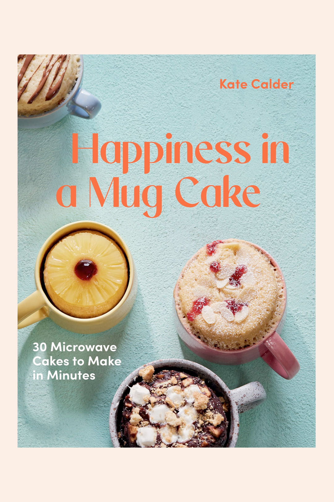 Happiness in a Mug Cake