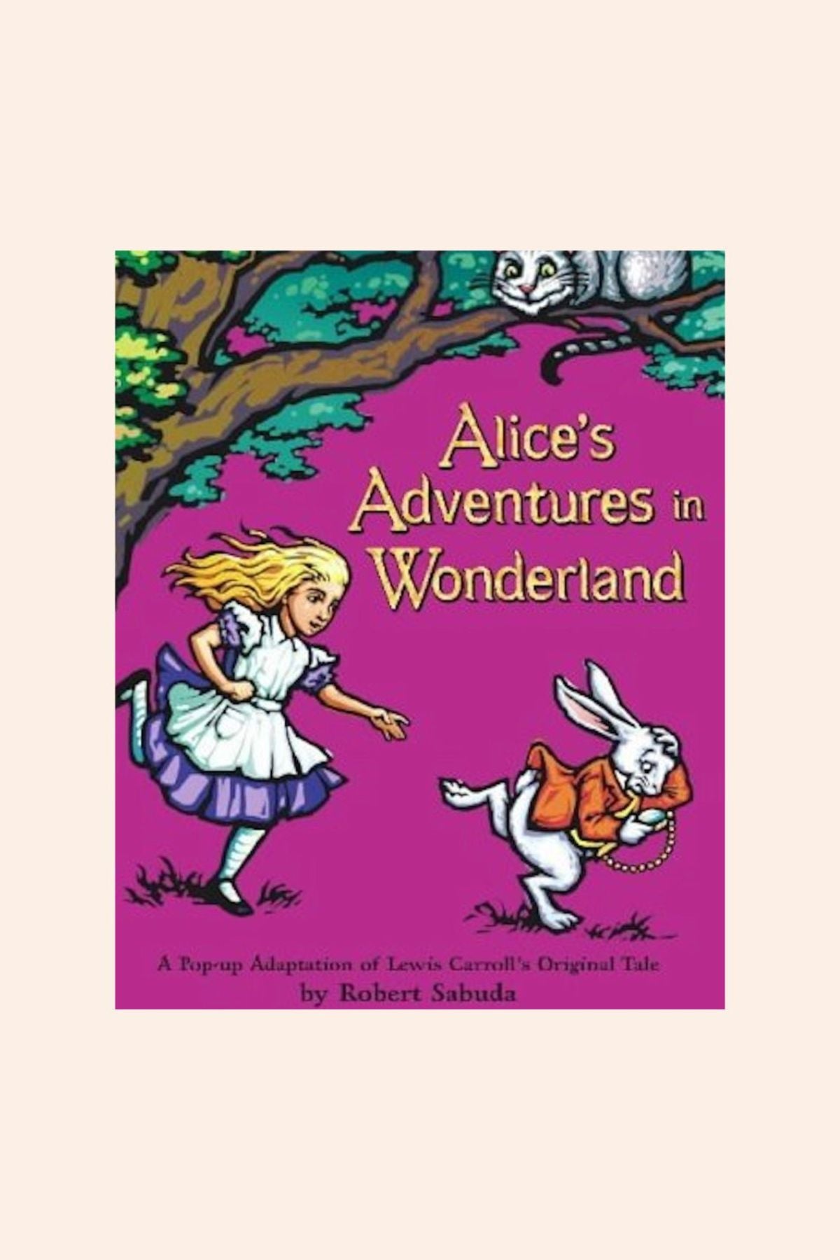 Alice's Adventures In Wonderland (Robert Sabuda Pop Up) - Strawberries & Cream 