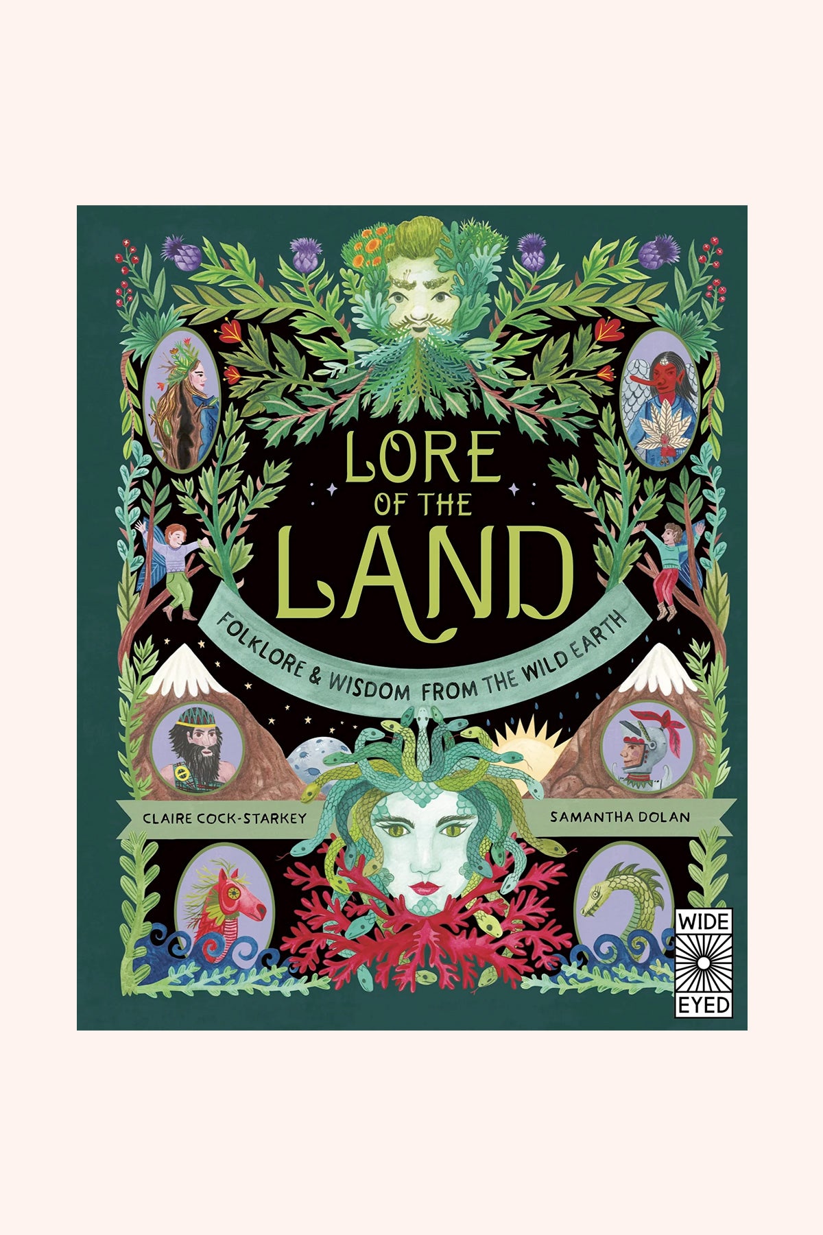 Lore Of the Land - Folklore and Wisdom From The Wild Earth