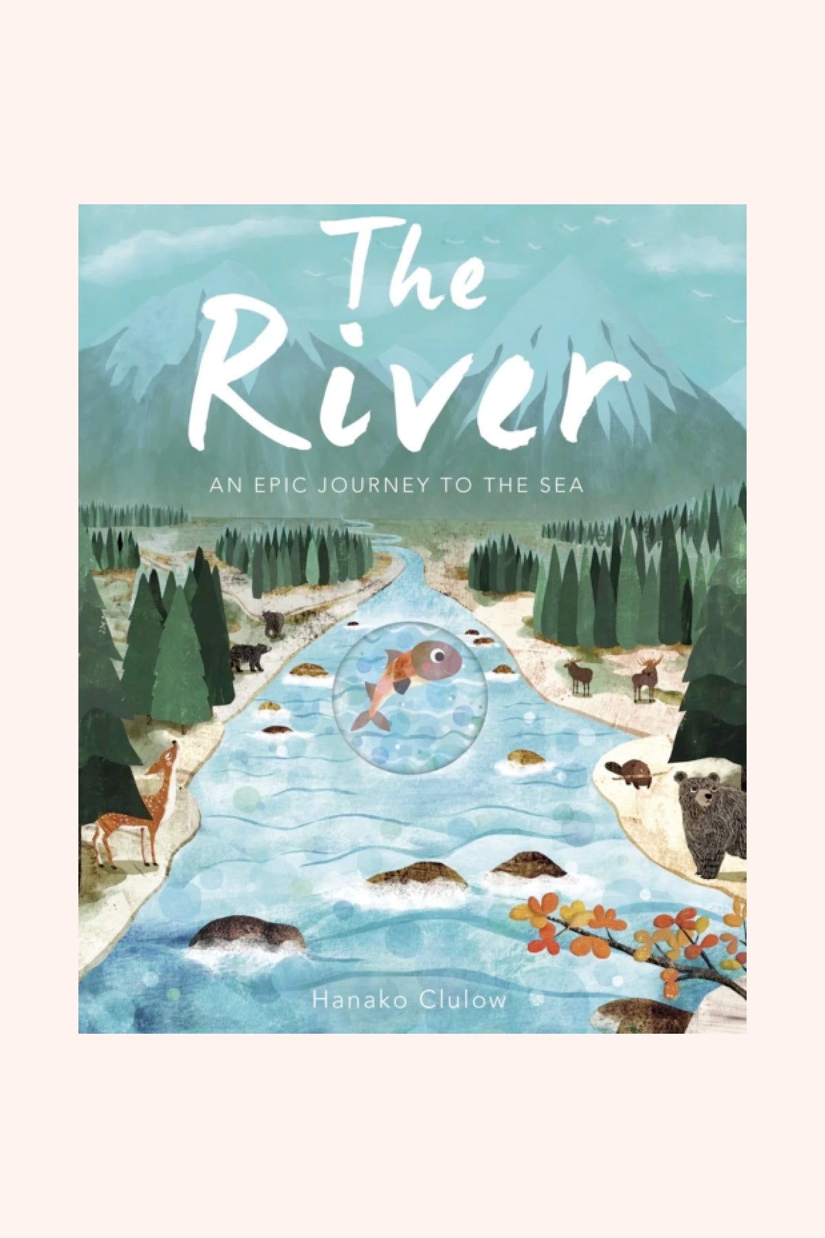 The River: An Epic Journey To The Sea
