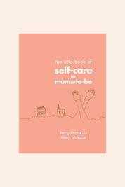 Book cover of 'The Little Book of Self-Care for Mums-to-Be' with illustrations of a can, cup, and feet on a pink background.