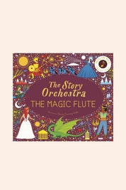 The Story Orchestra: The Magic Flute